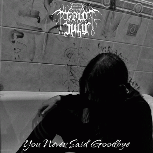 Cold July : You Never Said Goodbye